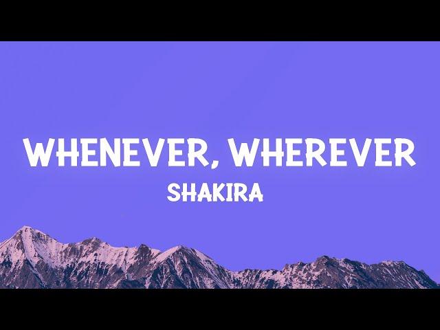 Shakira - Whenever, Wherever (Lyrics)