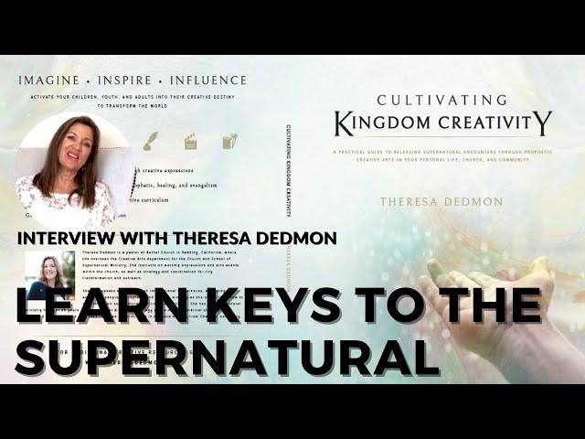 Theresa Dedmon Shares How You Can Create Supernaturally