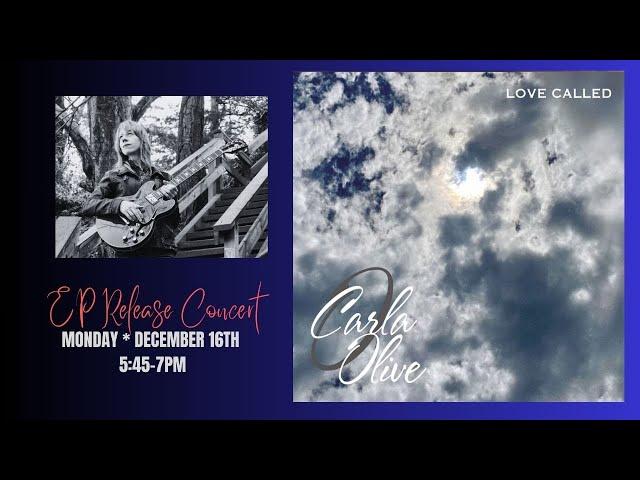 CARLA OLIVE - 'Love Called' EP Release