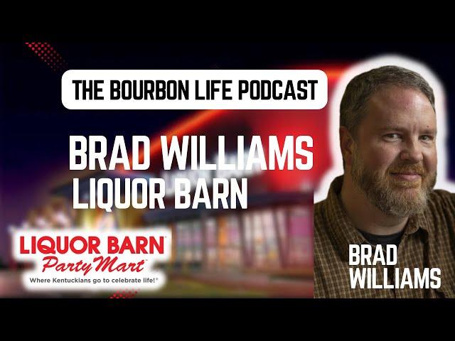 Ep. 250 (S. 5, Ep. 47) - REMIX - Brad Williams, Sr. Category Mgr. of Spirits - Liquor Barn