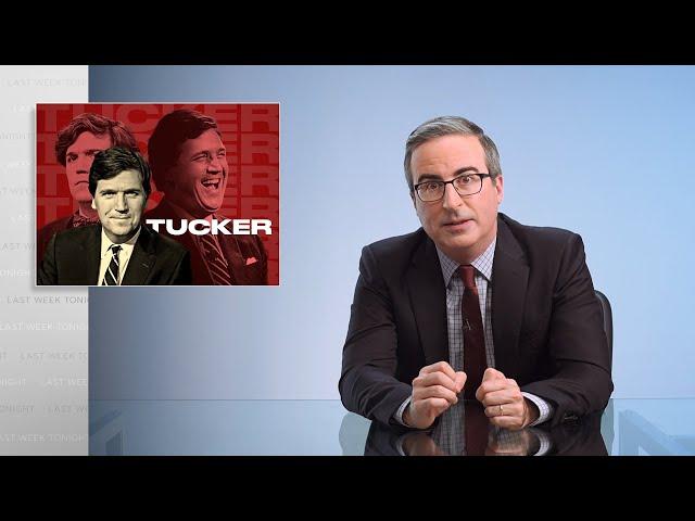 Tucker Carlson: Last Week Tonight with John Oliver (HBO)