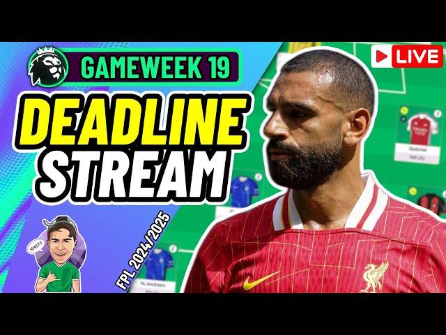 FPL GW19 DEADLINE STREAM | MY FINAL TEAM! (LIVE)  | FPL 2024/25