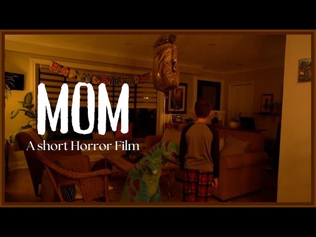 MOM - Student Short Horror Film (June 2022)