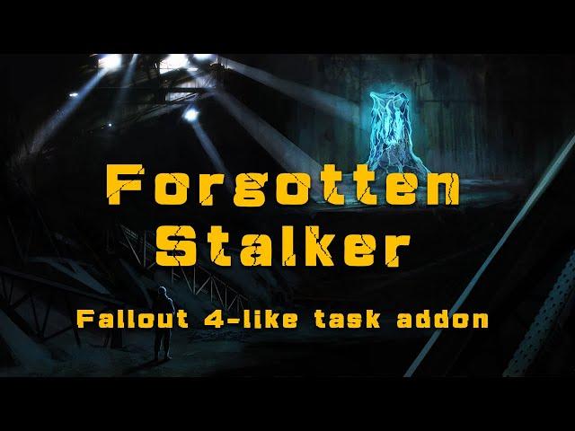 【Stalker anomaly EFPV4】The Forgotten Stalker - Fallout 4-like task addon