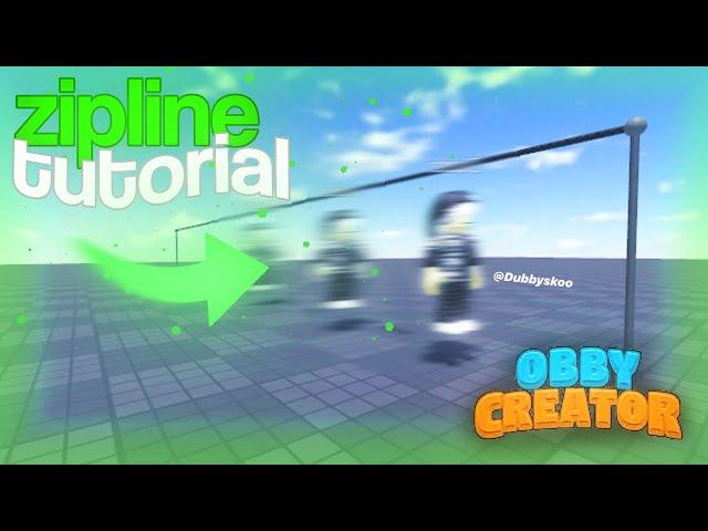 How to make a WORKING ZIPLINE in Obby Creator!