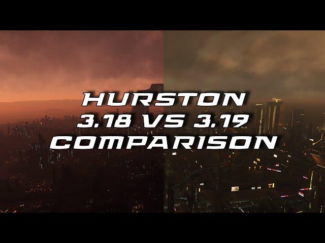 Hurston 3 18 VS 3 19 Comparison #starcitizen #comparison