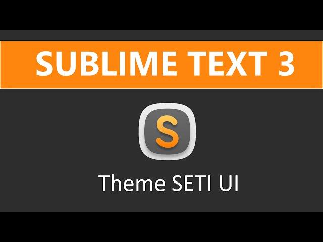 Sublime Text 3 install theme SETI UI