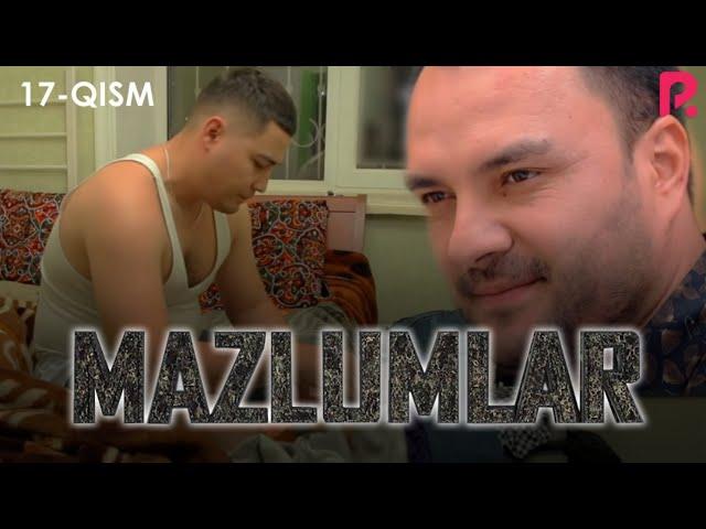 Mazlumlar (o'zbek serial) | Мазлумлар (узбек сериал) 17-qism