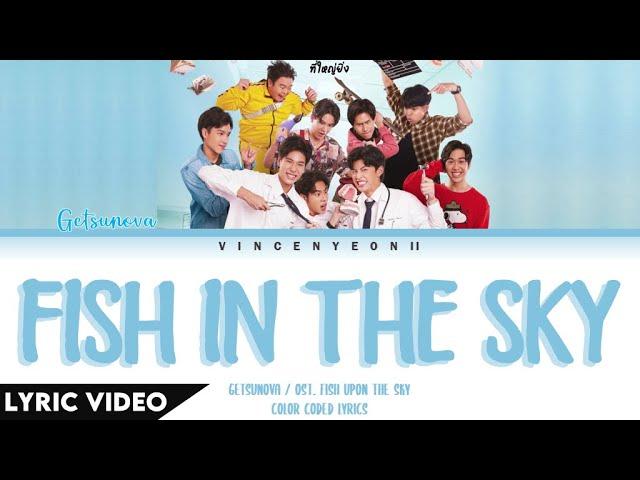 Getsunova - ปลาบนฟ้า (Fish in the Sky) l (Thai/Rom/Eng) Lyric Video