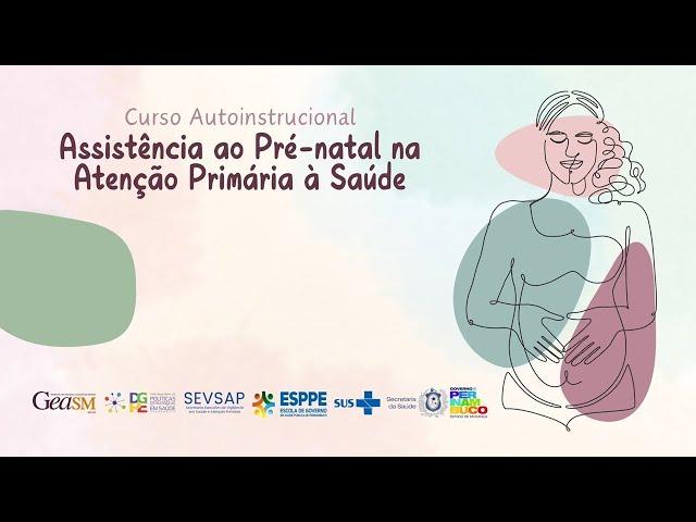 MÓDULO 2 - ASSISTÊNCIA PRÉ-NATAL - Conteúdo 6: Imunização da Gestante (Calendário de vacinas)