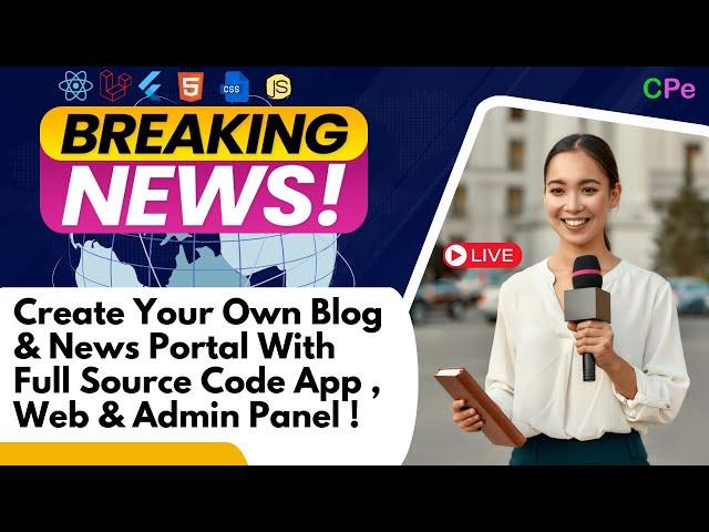 Build Your Own Blog & News Portal with React, Laravel, and Flutter | Full Source Code Tutorial