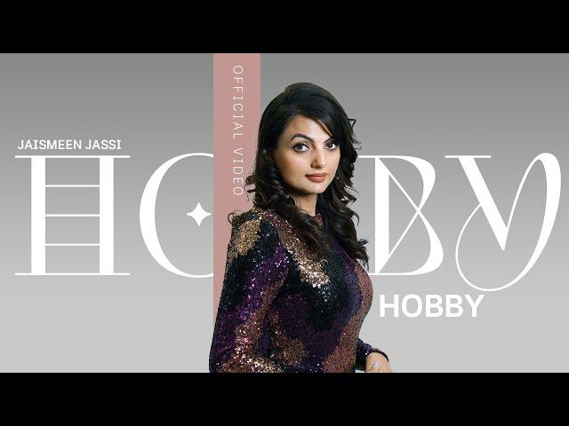 Hobby | Jaismeen Jassi | Deep Dhillon | Urban Pendu Music | latest Punjabi song 2025