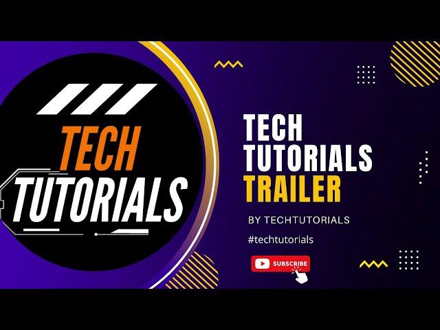 Channel Trailer | TechTutorials