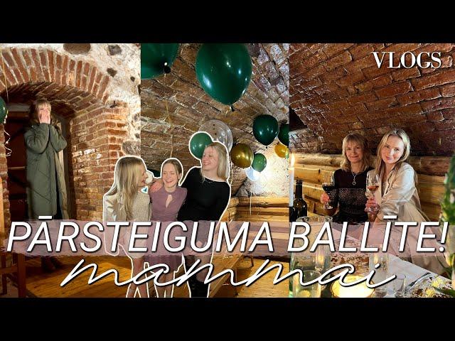 PĀRSTEIGUMA dzimšanas dienas ballīte mammai!  | VLOGS