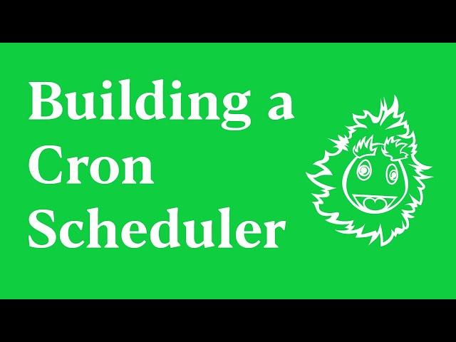 Building a Cron Scheduler