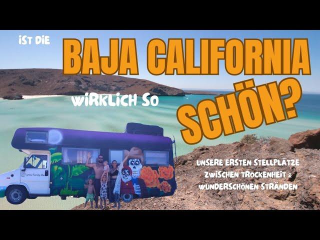 Ist die Baja California wirklich so schön ?️ | Stellplätze zwischen Trockenheit & Traumstränden 