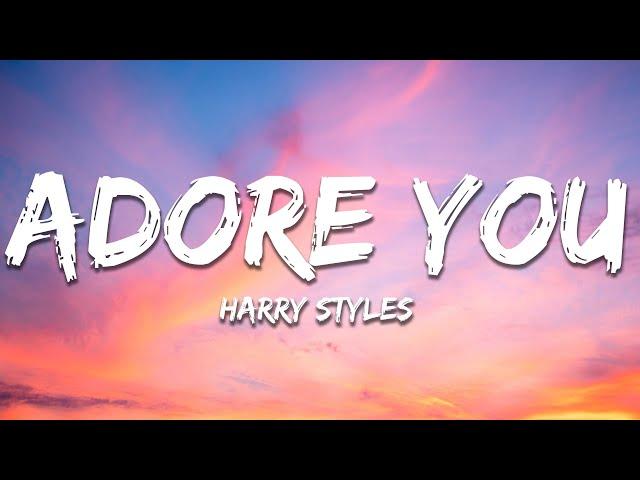 Harry Styles - Adore You (Lyrics)