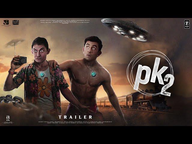 PK 2: Returns - Trailer | Aamir Khan & Ranbir Kapoor | Rajkumar Hirani | Anushka | Releasing in 2024