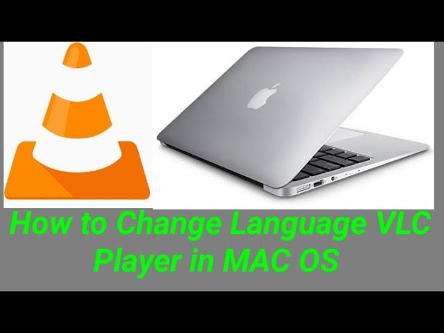 VLC Player Change Language on MAC OS X|How to Change language In VLC Player on MACBOOK AIR.