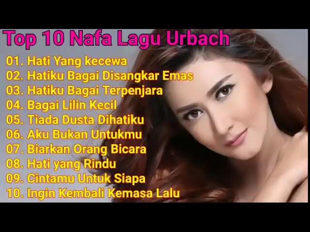 NAFA URBACH | 10 LAGU TOP | VIDEO MUSIK INDONESIA