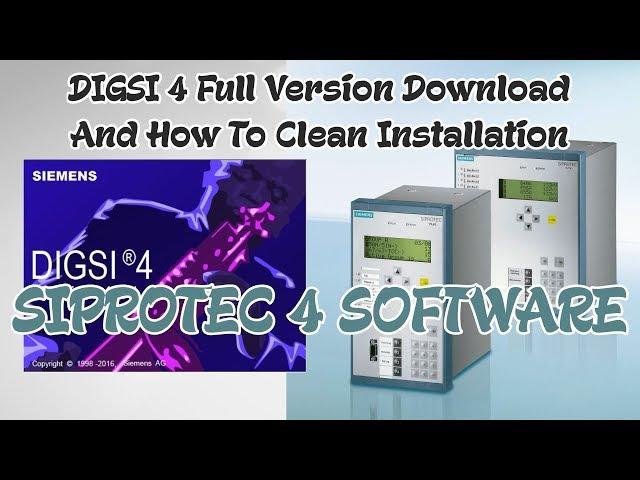 DIGSI 4 Full Version Download and Clean Installation   Siprotec Relays Software