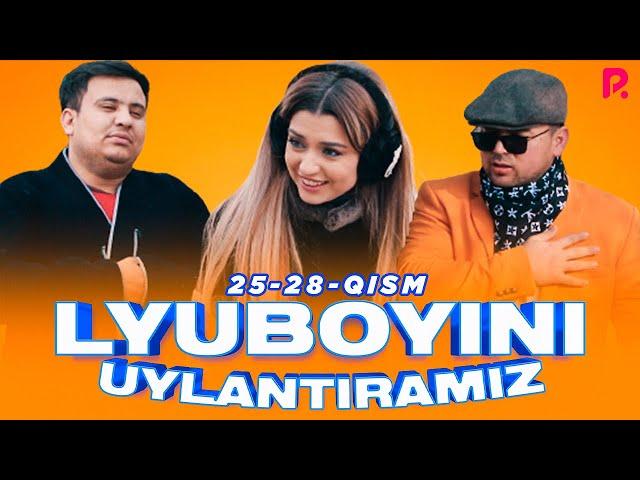 Lyuboyini uylantiramiz 25-28-qism (Mening mahallam) (milliy serial)