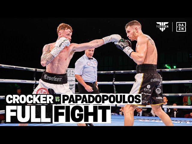 Ben Crocker v Stelios Papadopoulos | FULL FIGHT