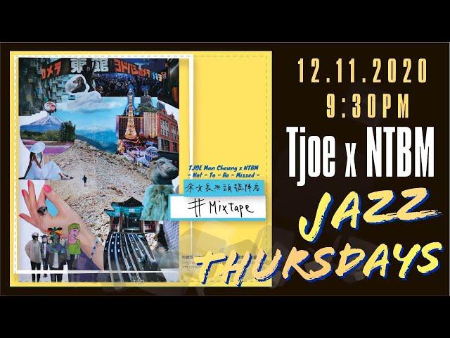 Jazz Thursdays - Tjoe x NTBM #Mixtape