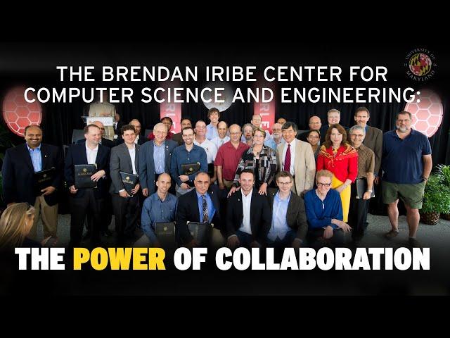 The Brendan Iribe Center for Computer Science and Engineering: The Power of Collaboration