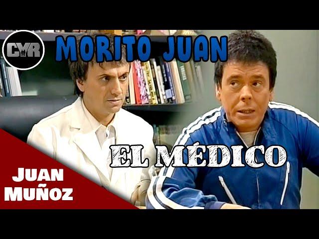 Cruz y Raya - Morito Juan - El Médico | Juan Muñoz Cómico