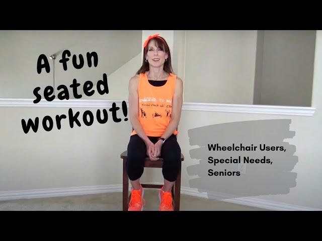 A fun seated workout for wheelchair users, those with mobility challenges or Special Needs.