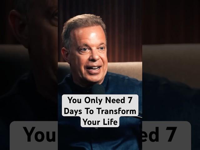You Only Need 7 Days To Transform Your Life | Dr  Joe Dispenza