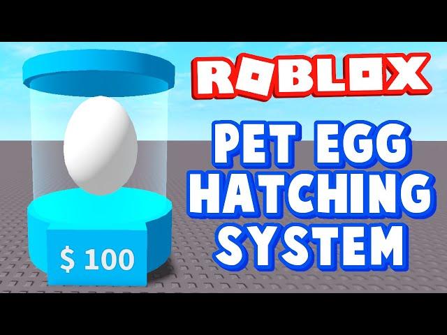 ROBLOX Studio Pet Egg Hatching System Tutorial