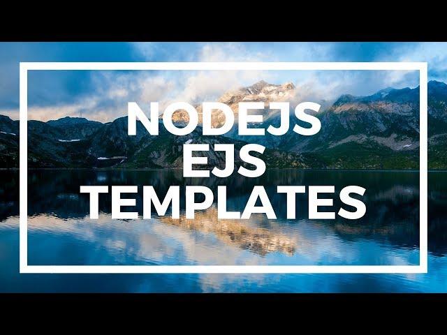 NodeJS For Beginners: Getting Started With EJS Templates With Express