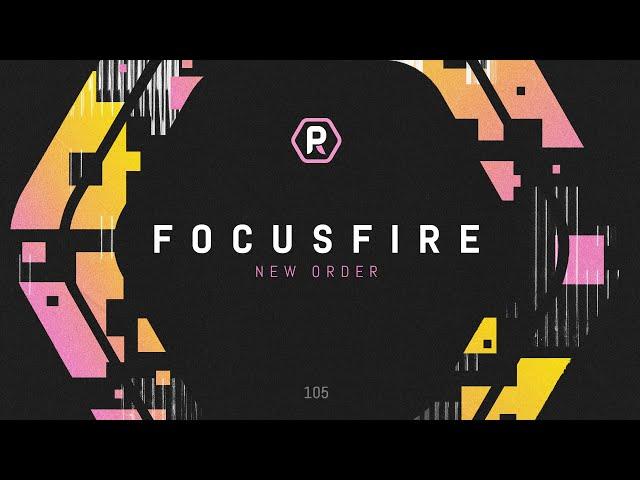 Focusfire - 'New Order'