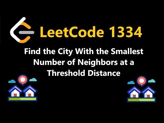 Find the City With the Smallest Number of Neighbors at a Threshold Distance - Leetcode 1334 - Python