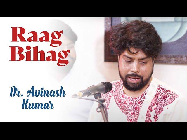 Raag Bihag | Dr. Avinash Kumar | Bazm e Khas