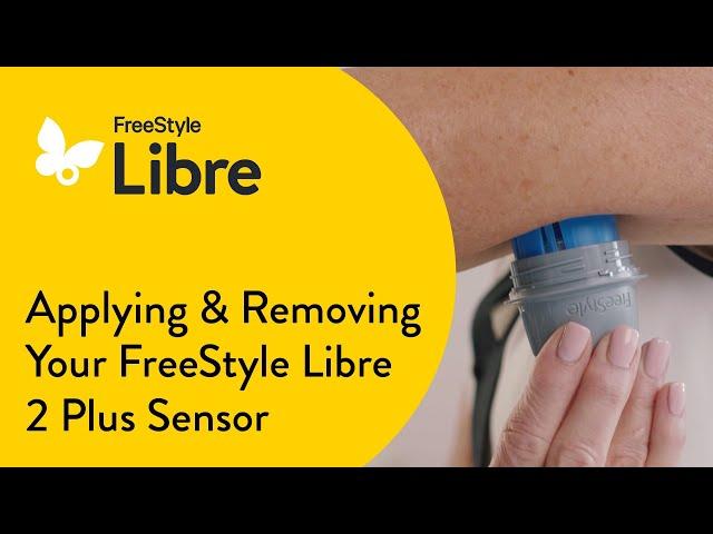 How To Apply and Remove the FreeStyle Libre 2 Plus Sensor