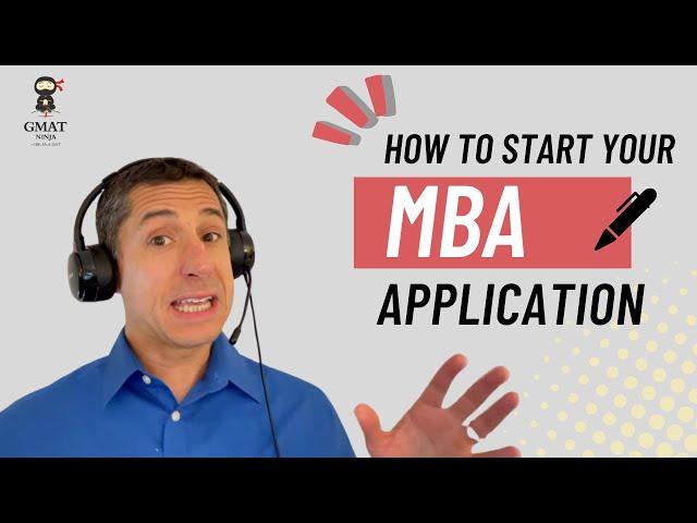 MBA Admissions Ep 1: How to start your MBA application