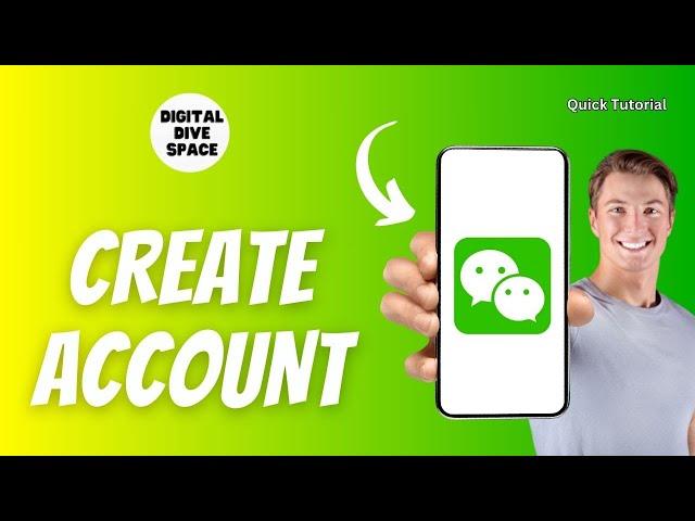 How to Create WeChat Account