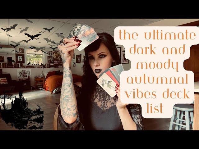 The Ultimate Dark and Moody Autumnal Vibes Deck List