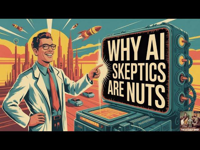 Why AI Skeptics Are Nuts