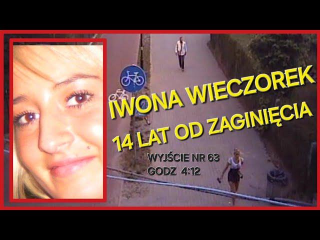 IWONA WIECZOREK - 14 LAT OD ZAGINIĘCIA