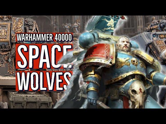 КОСМИЧЕСКИЕ ВОЛКИ / SPACE WOLVES — Обзор модельного ряда (WARHAMMER 40000)