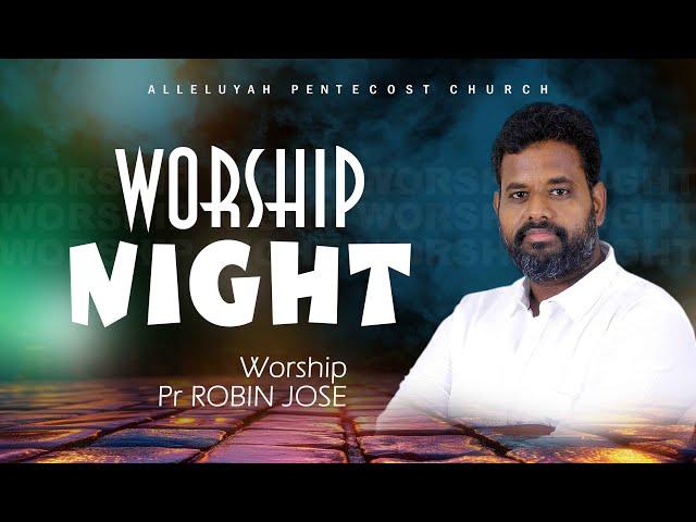 Worship Night   || 17- 10 - 2024 || Pr Robin Jose || Alleluyah Church #churchlive #liveworship