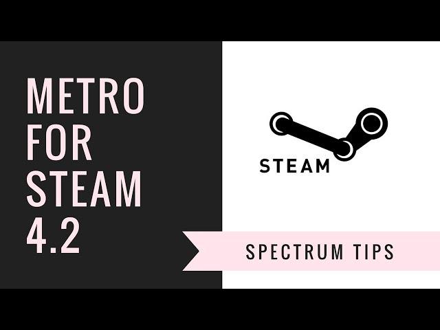 How to Install Metro For Steam v4.2