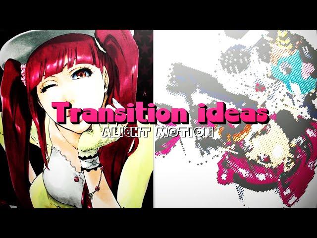 Transition ideas | Alight motion | editor ideas