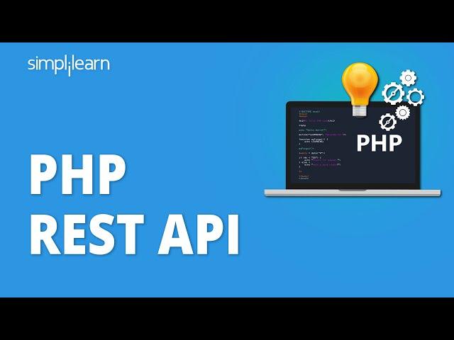 PHP Rest API | Introduction To PHP Rest API | PHP Rest API Tutorial | PHP Tutorial | Simplilearn