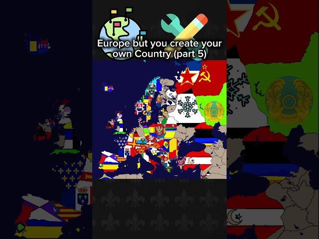Europe but you create your own Country (part 5) #europe #comments #custom #countries #map