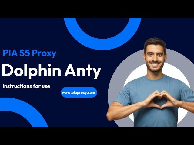 PIA S5 Proxy with Dolphin Anty proxy IP configuration tutorial